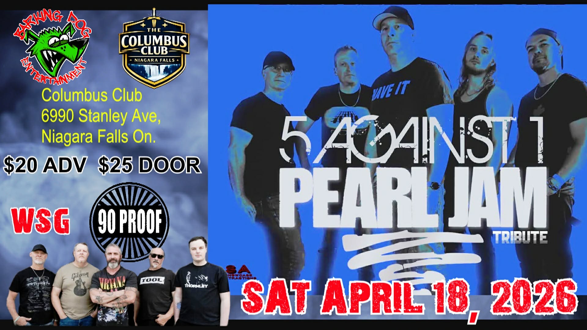  Five against 0ne ( Pearl Jam Tribute) with special guests.