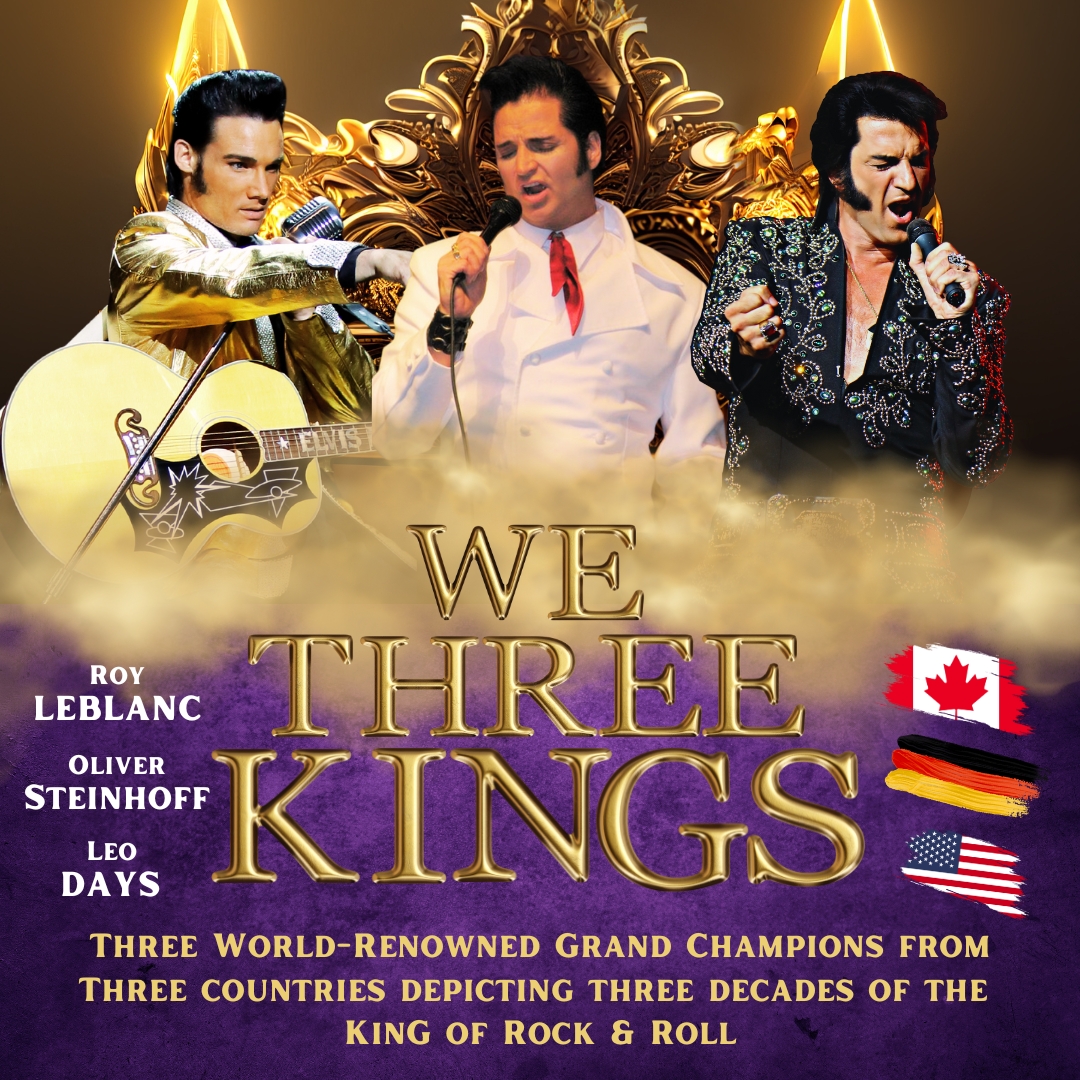 We Three Kings: The Multinational Tribute to Elvis Presley ~ KITCHENER