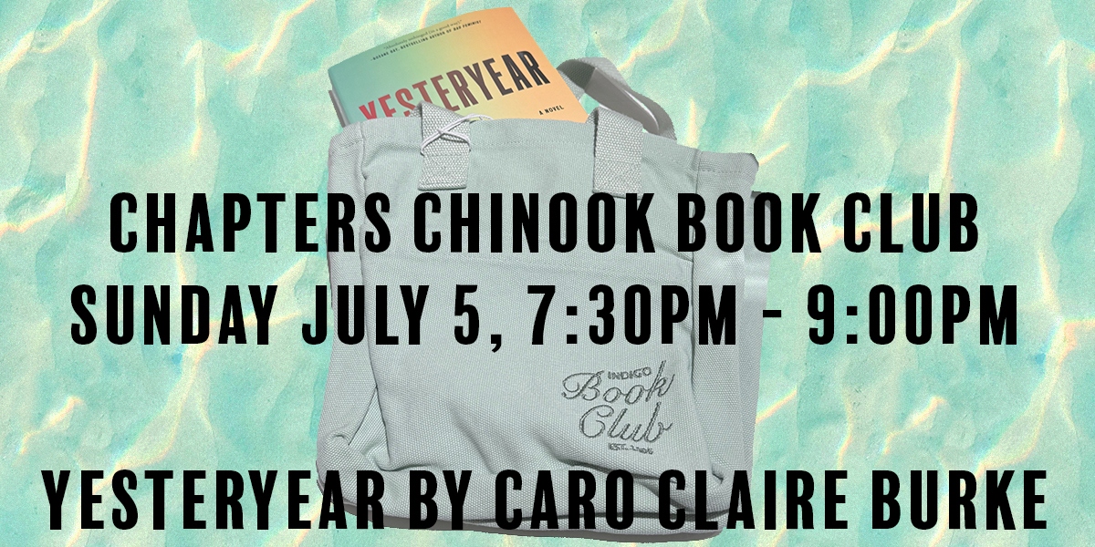 Chapters Chinook - Monthly Book Club - Yesteryear