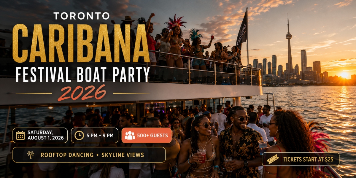 Toronto Caribana Festival Boat Party 2026| Tickets Start at $25