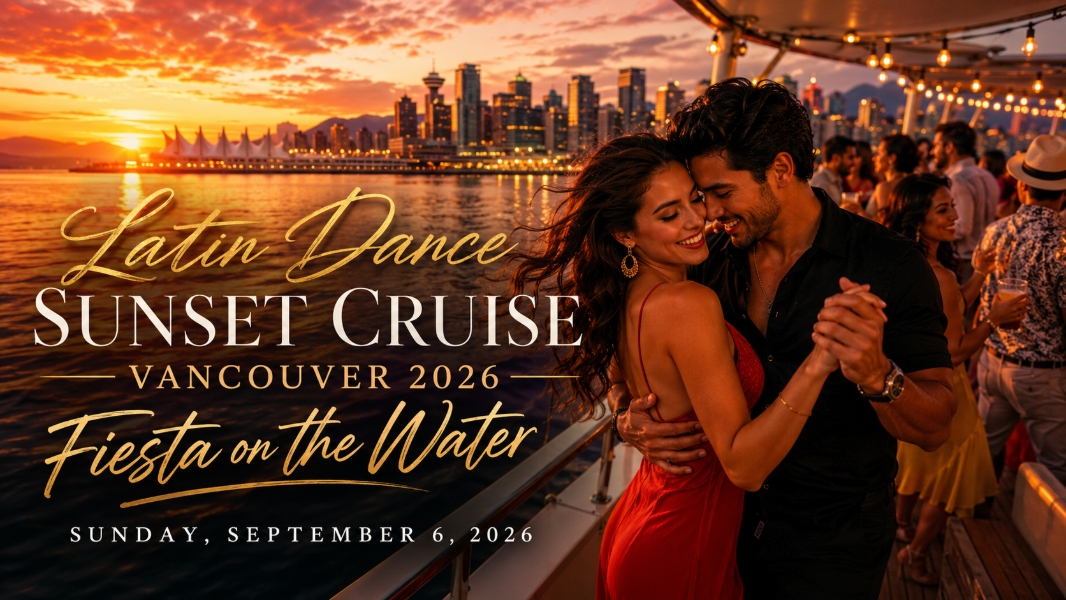 Latin Dance Sunset Cruise Vancouver 2026 | Fiesta on the Water