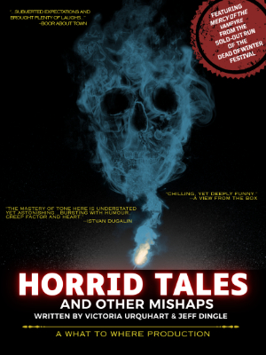 Horrid Tales and Other Mishaps - Get your tickets now!